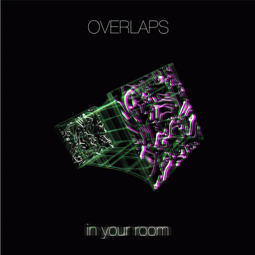 Overlaps : In your Room